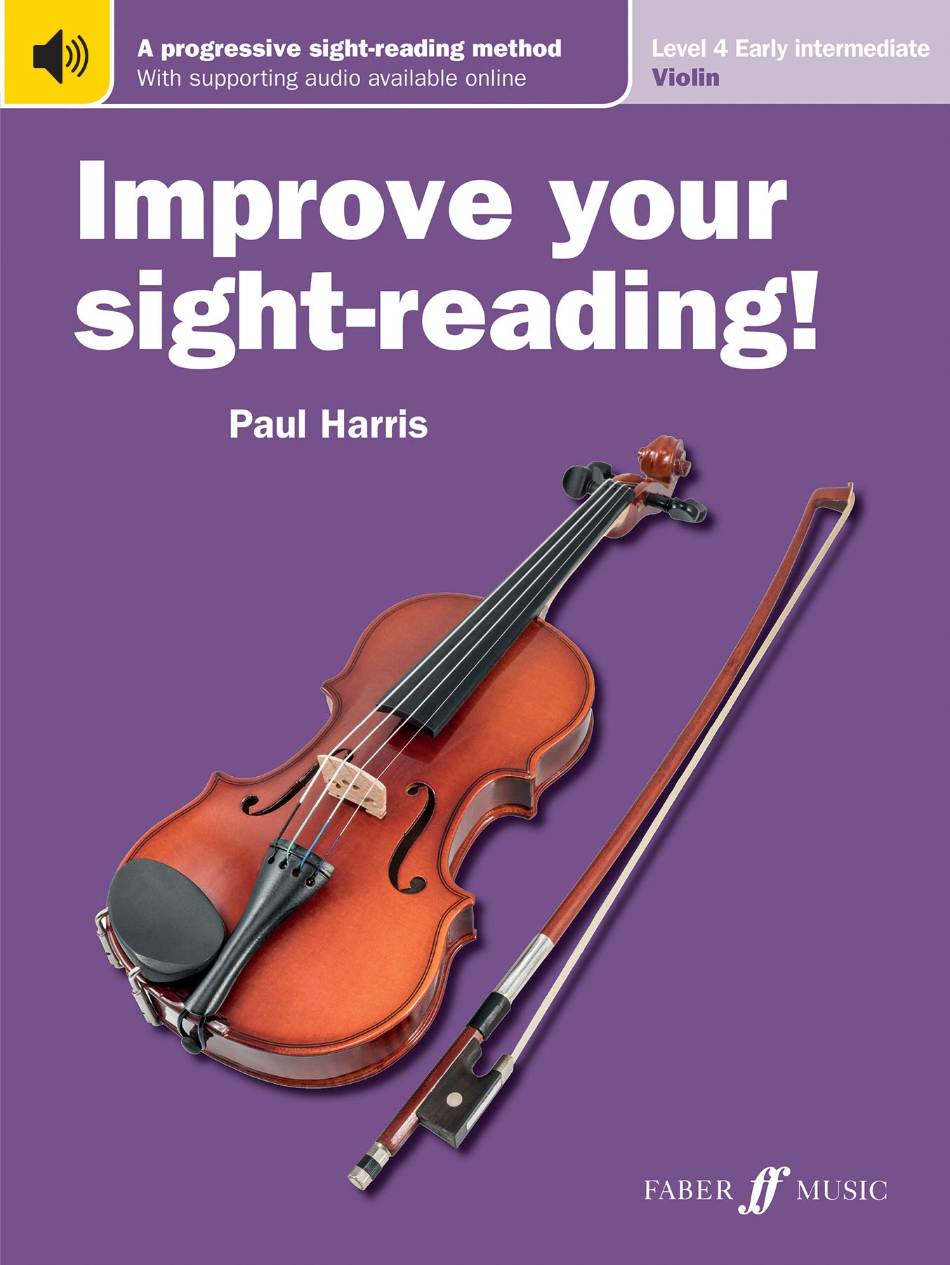 Improve Your Sight-reading! Violin, Level 4: A Progressive, Interactive Approach to Sight-reading (Faber Edition: Improve Your Sight-Reading)