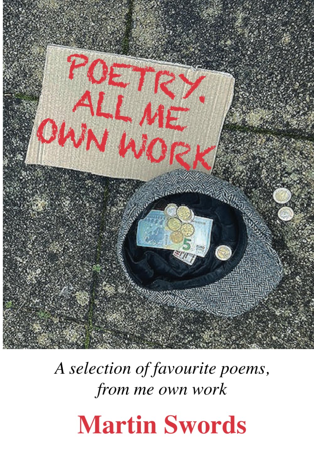 Poetry. All Me Own Work