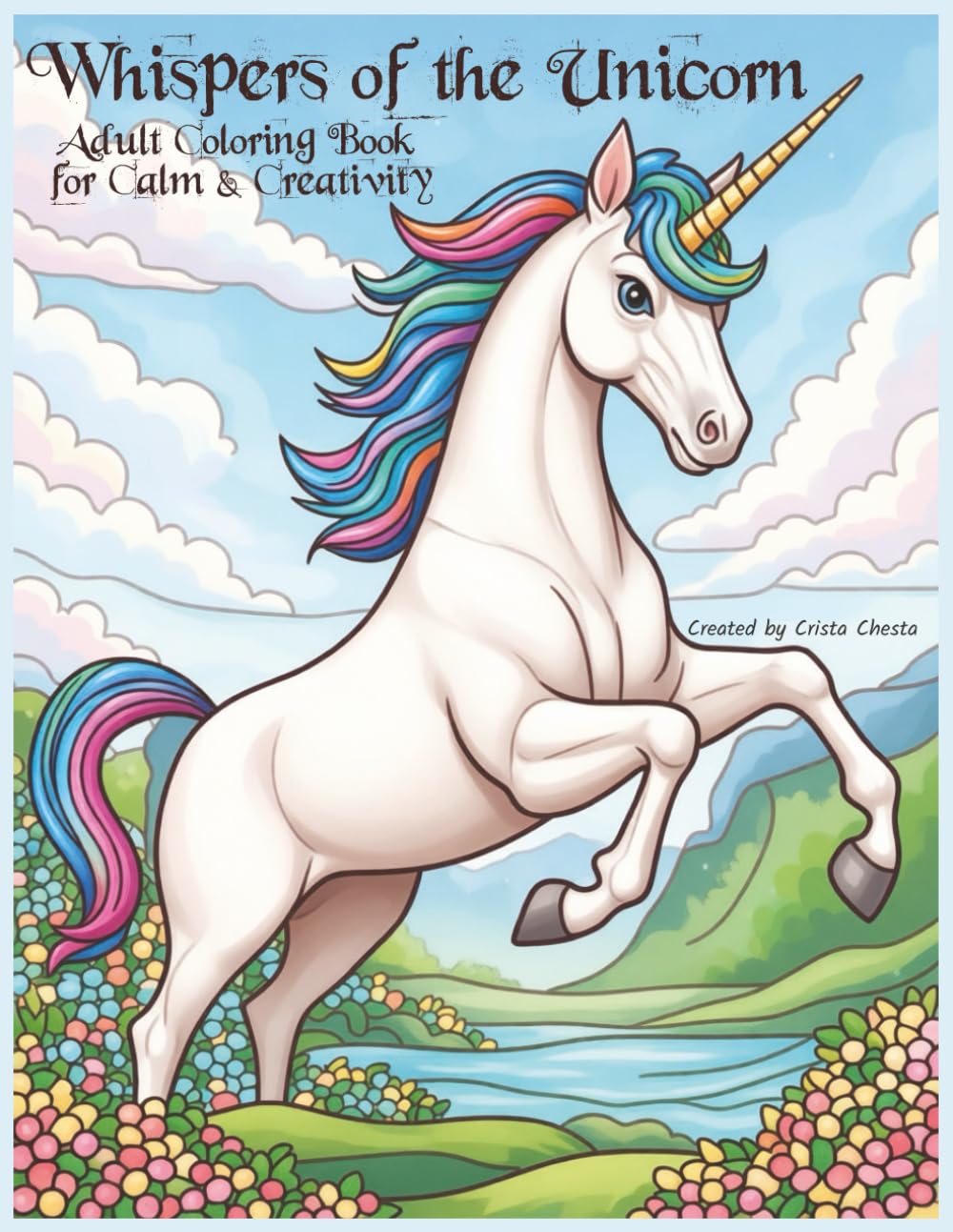 Whispers of the Unicorn: An Enchanted Adult Coloring Book for Calm & Creativity: 50 Intricate Line Art Designs to Soothe the Soul and Spark Imagination