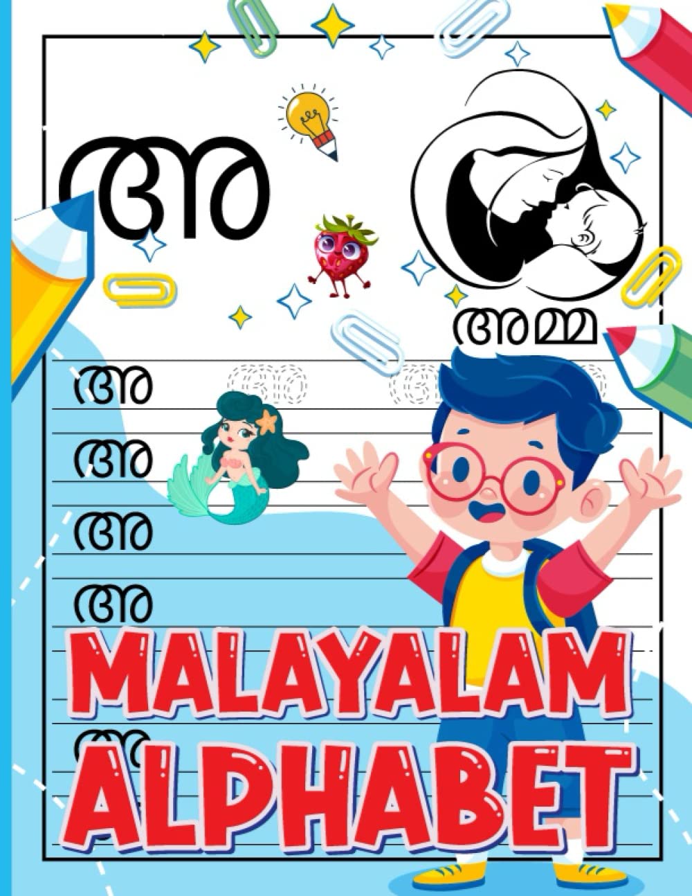 Malayalam Alphabet Book For Kids: മലയാളം അക്ഷരമാല - Bilingual Early Learning & Easy Teaching Malayalam Books for Kids