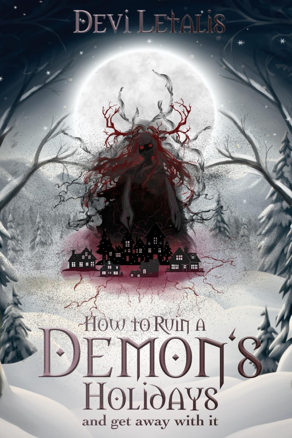 How to Ruin a Demon’s Holidays and Get Away with It: A dark winter mystery (Inferno´s forbidden Archives English)
