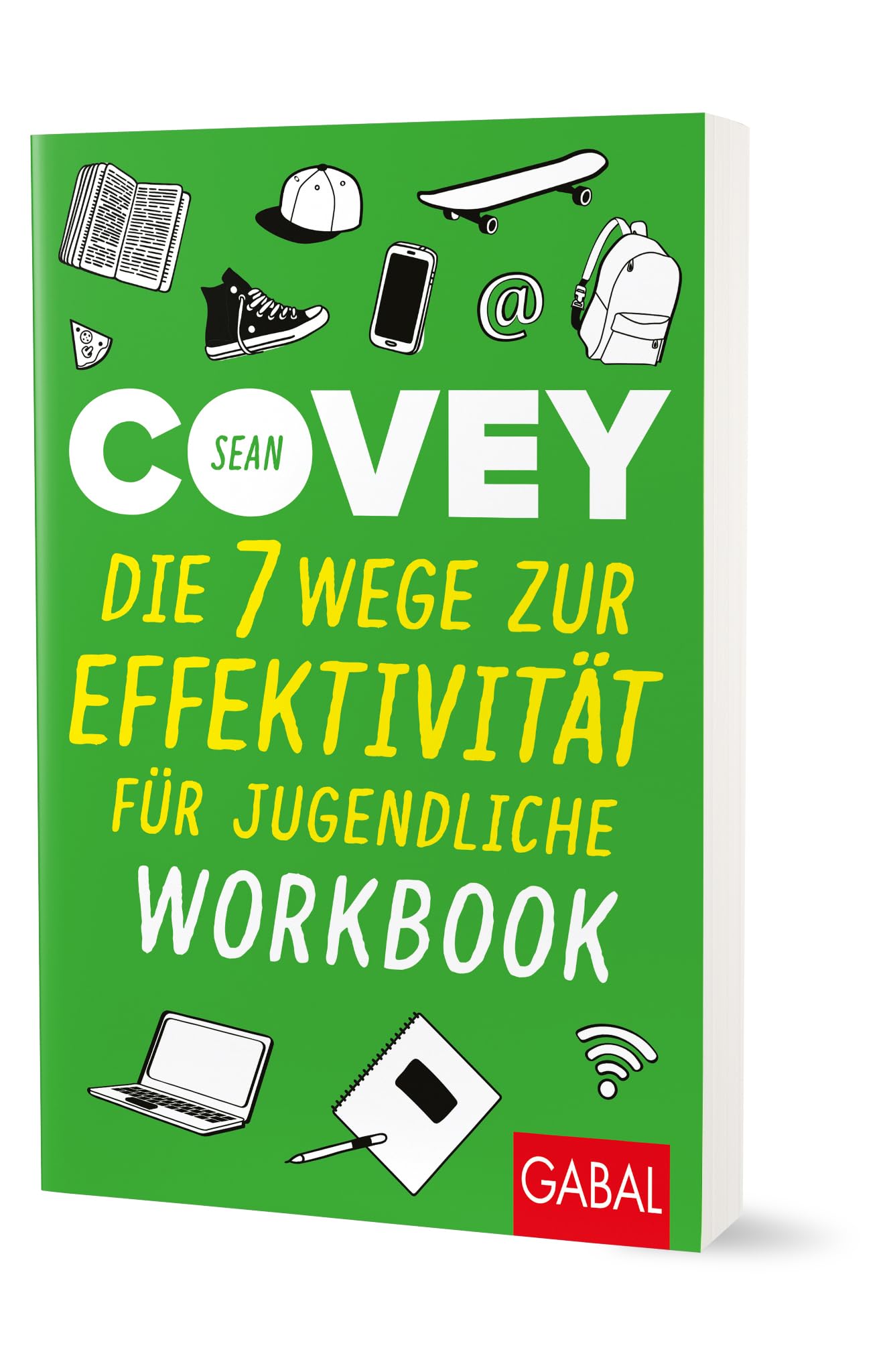 Die 7 Wege zur Effektivität für Jugendliche – Workbook (Dein Erfolg)