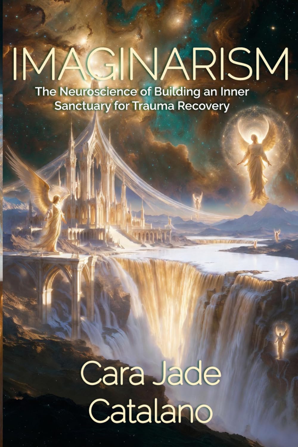 Imaginarism: The Neuroscience of Building an Inner Sanctuary for Trauma Recovery