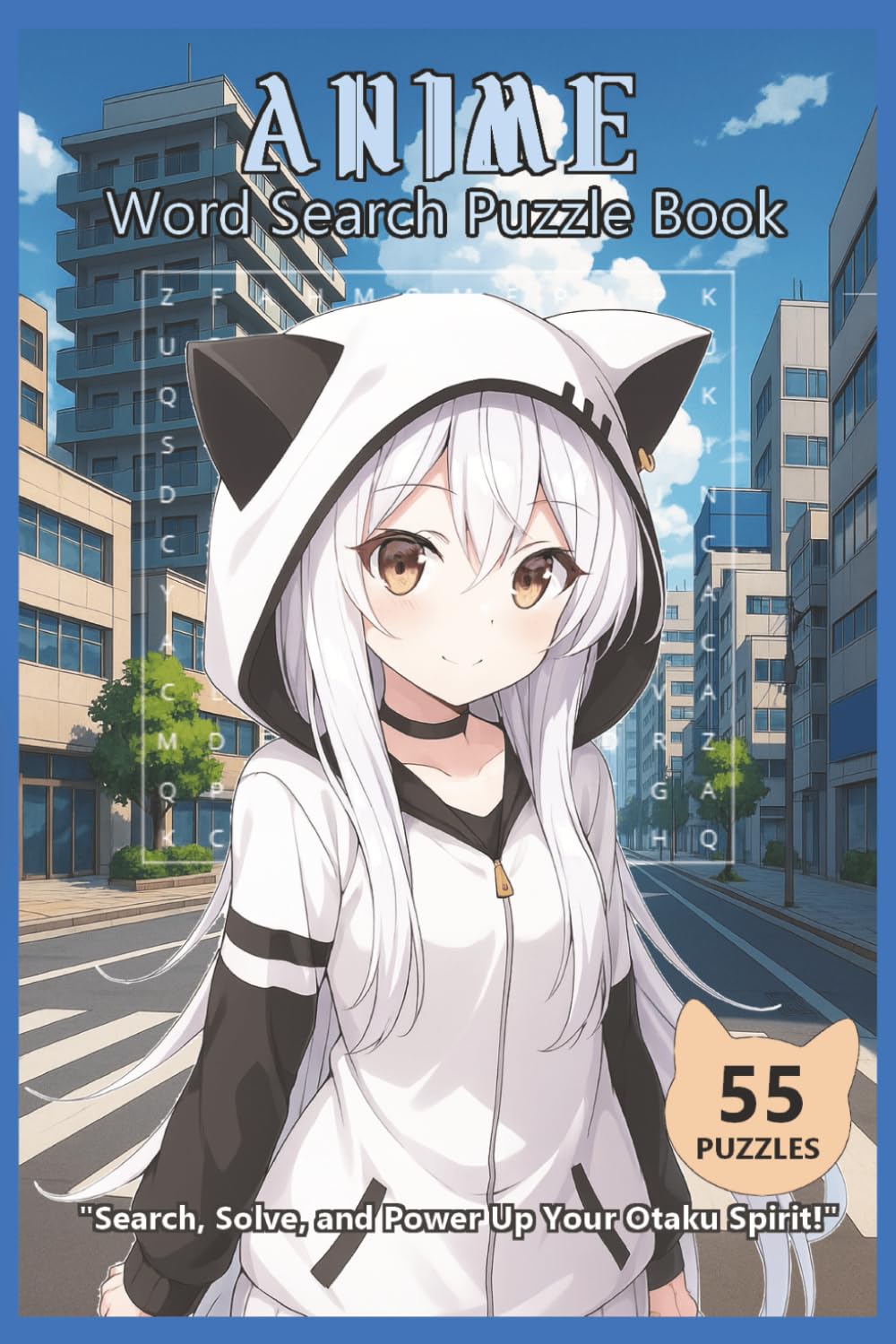 Anime Word Search: 55 Anime-Themed Puzzles with Inspiring Quotes and Unique Manga-Style Illustrations for Otaku, Puzzle Lovers, and Anime Fans—Perfect for Birthdays, Gifts, and Relaxing Fun