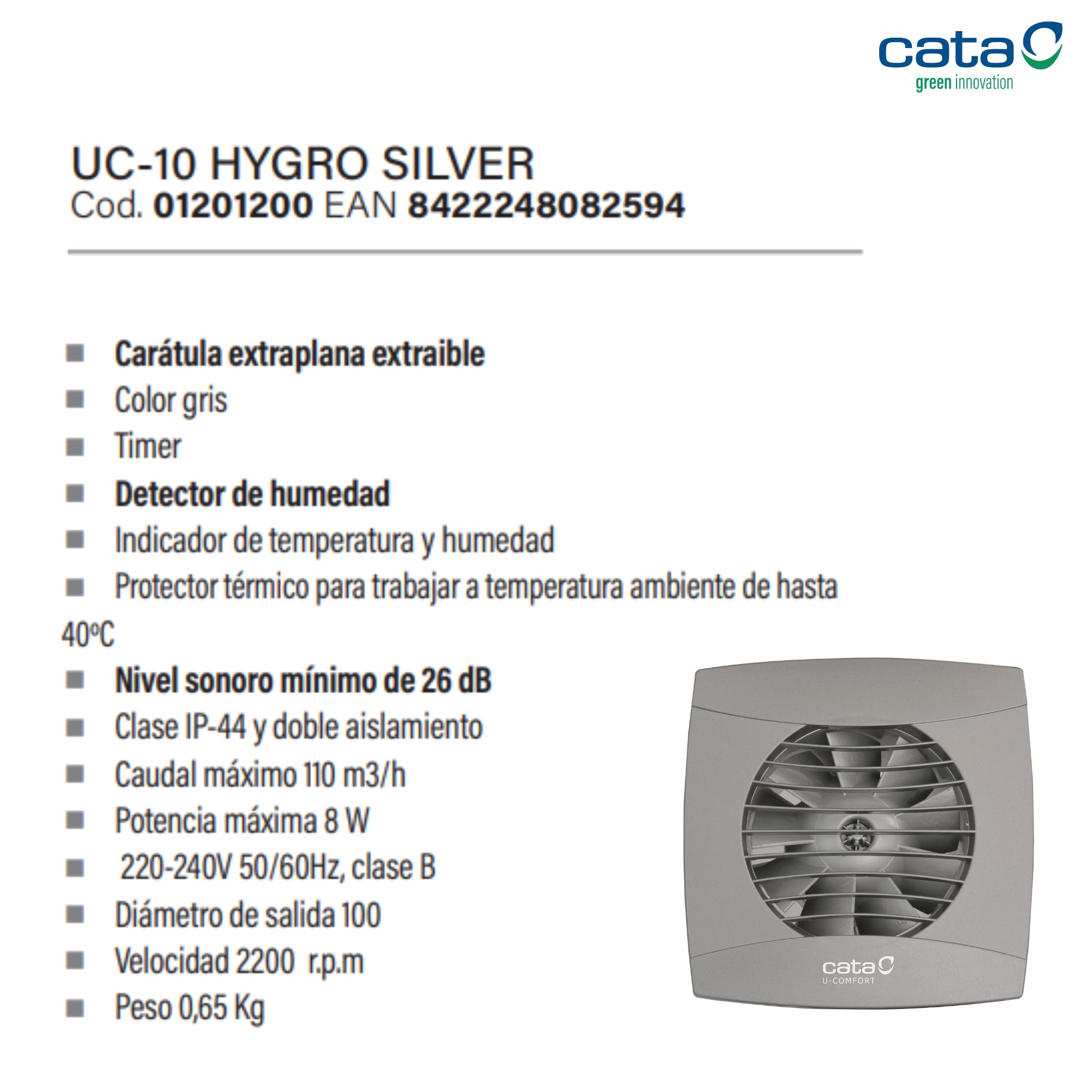 CATA Ekstraktor łazienkowy UC-10 HYGRO SILVER Bardzo płaska tarcza wymienny timer regulowana prędkość 2200 obr/min czujnik wilgotności cichy 26 dB przepływ 110m3/h moc 8 W lekki 0,65 kg kolor szary