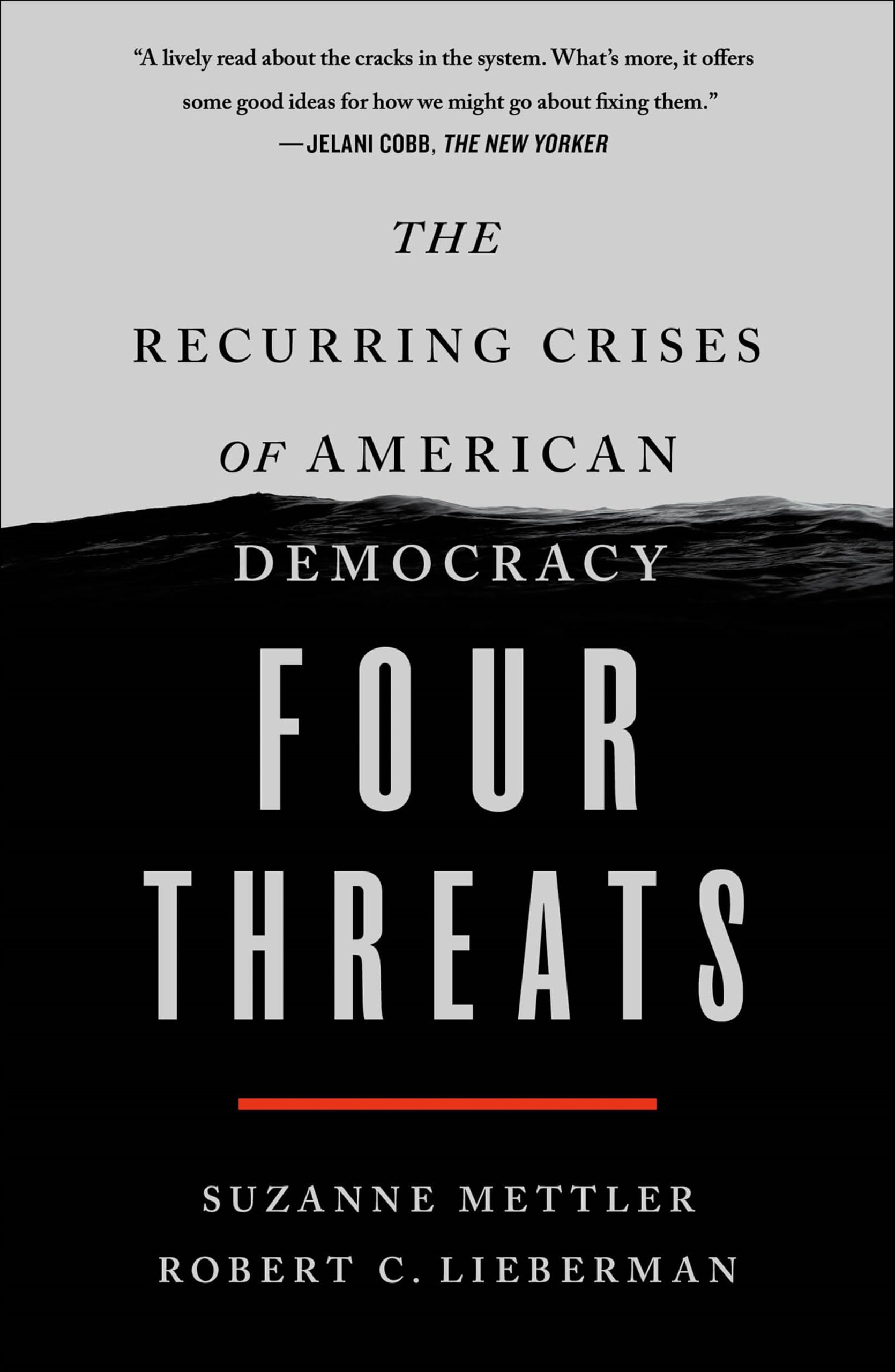 Four Threats: The Recurring Crises of American Democracy