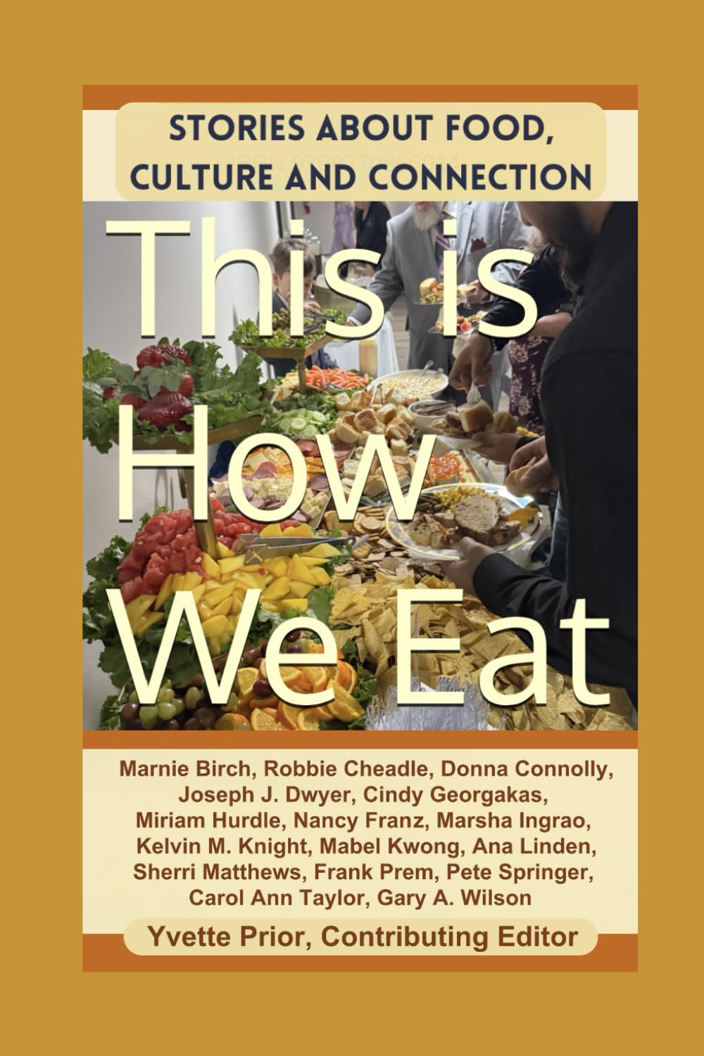 This Is How We Eat: Stories About Food, Culture and Connection