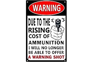 Due To The Rising Cost Of Ammunition Warning Sign
