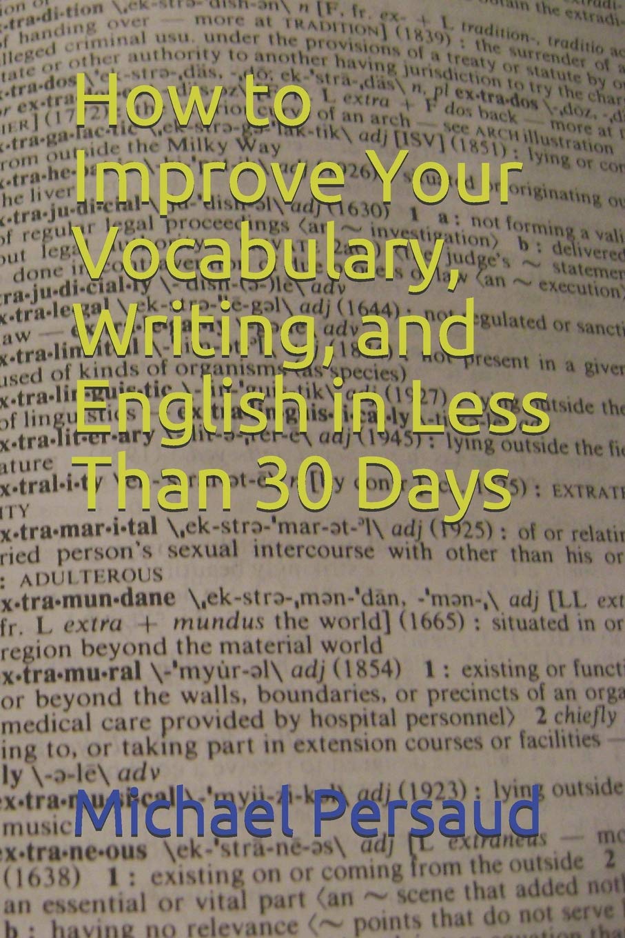 How to Improve Your Vocabulary, Writing, and English in Less Than 30 Days