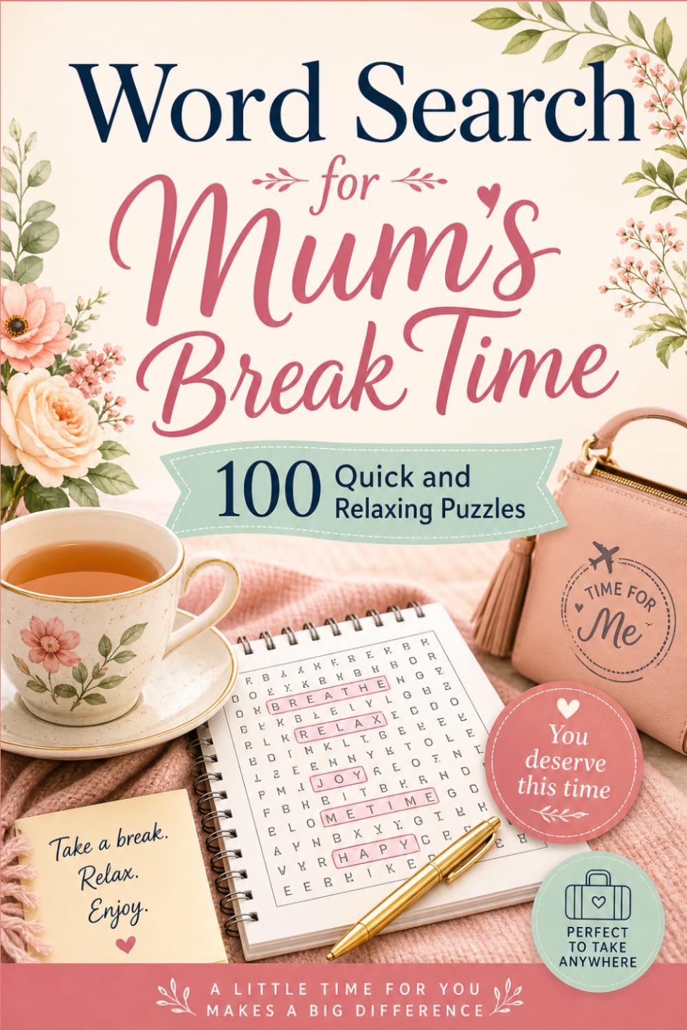 Word Search for Mum’s Break Time: 100 Quick and Relaxing Puzzles