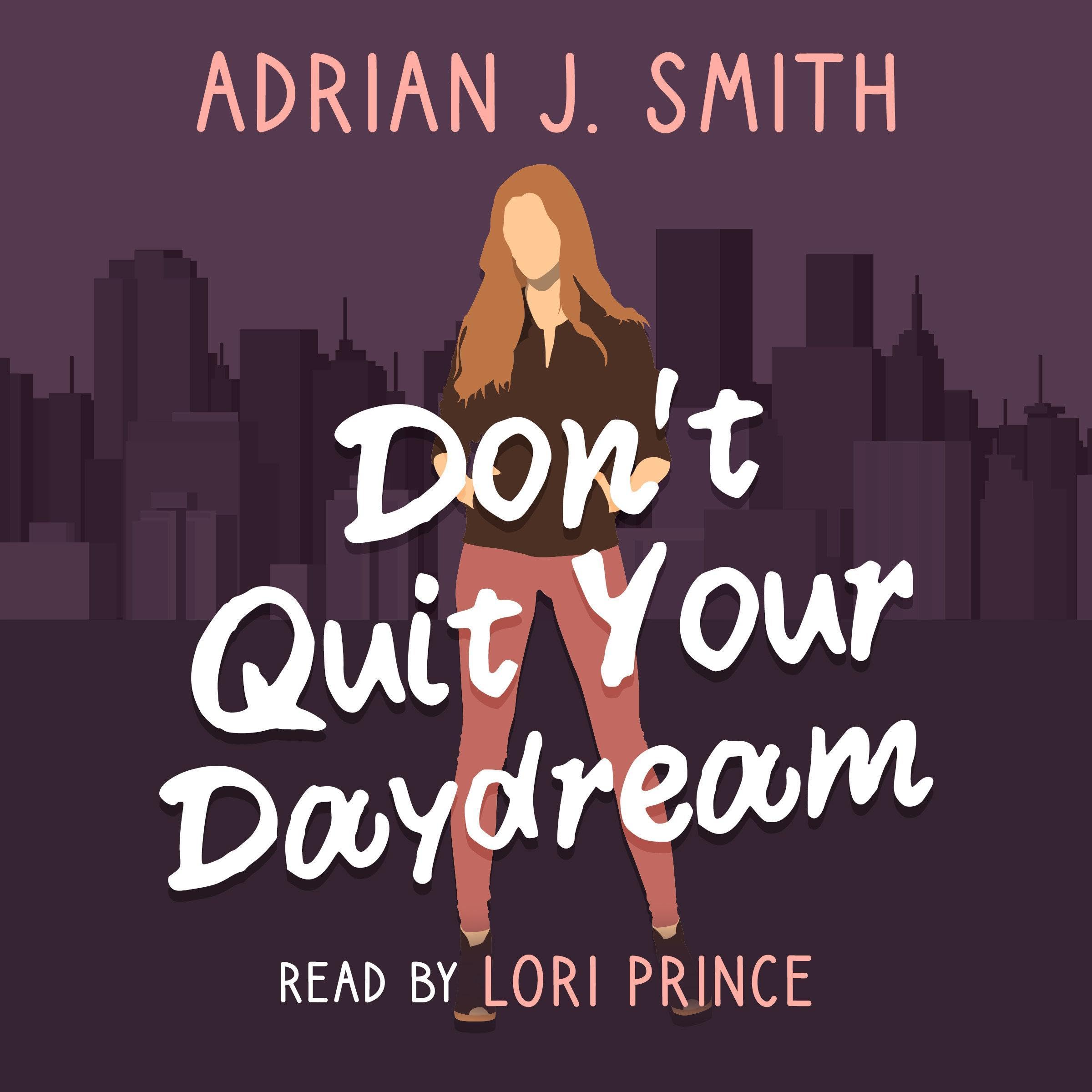 Don't Quit Your Daydream