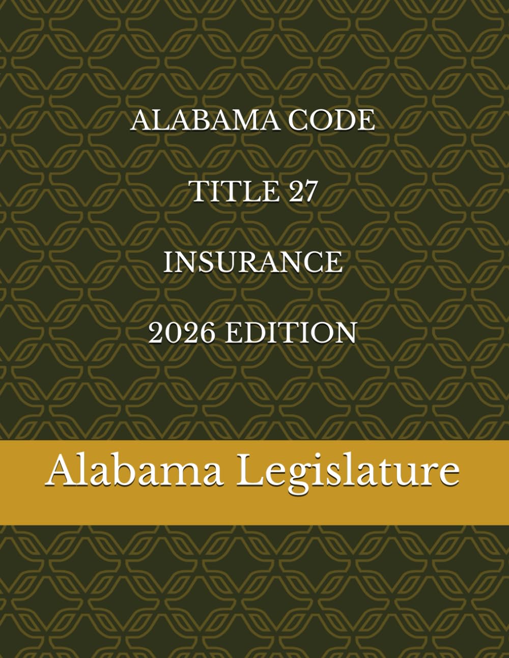 ALABAMA CODE TITLE 27 INSURANCE 2026 EDITION