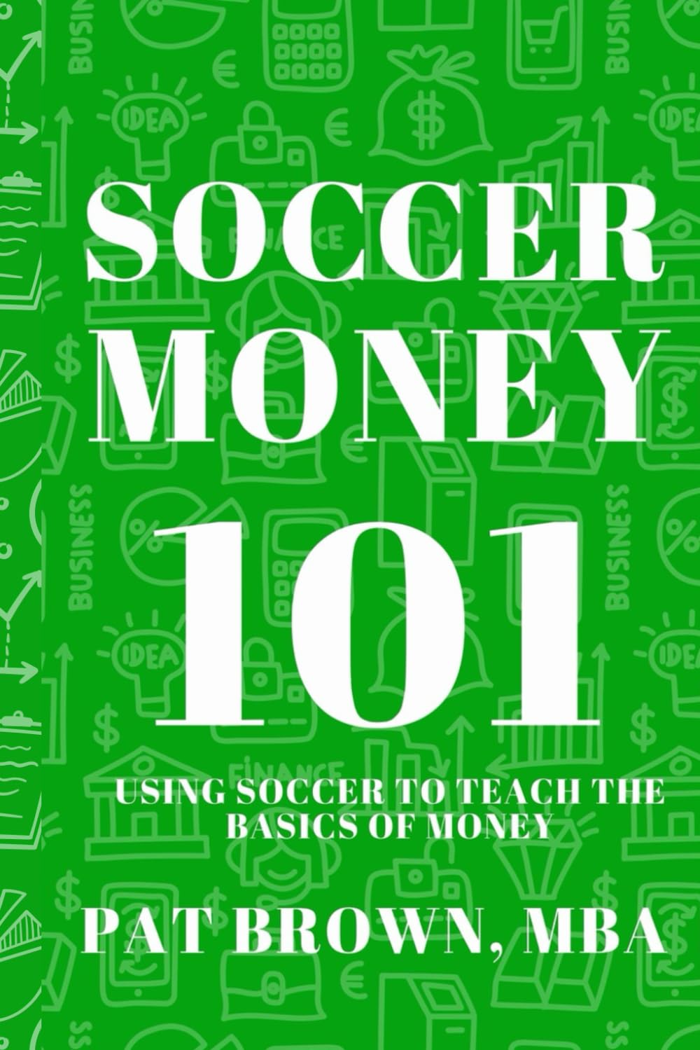 Soccer Money 101: Using Soccer to Teach the Basics of Money