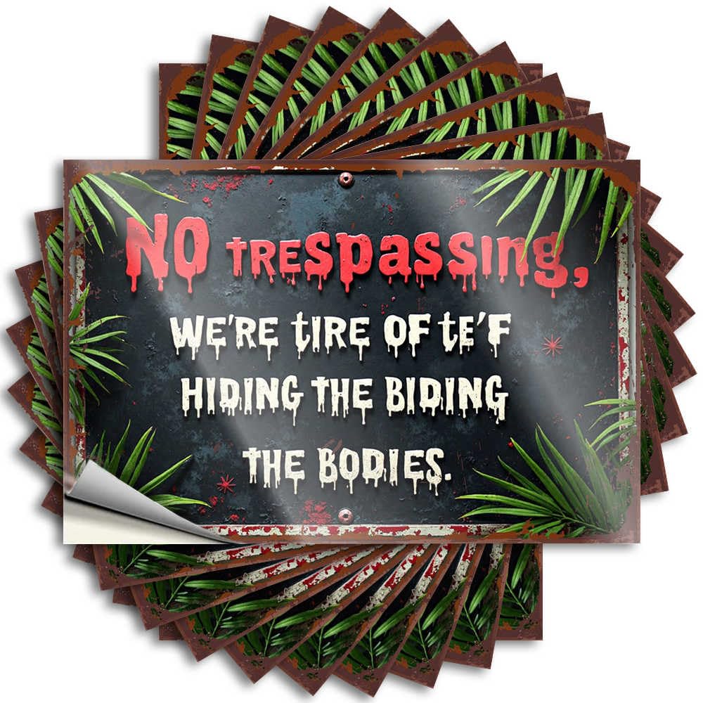 Quote New The Room Decorations Waterproof - Haunting Warning: No Trespassing - We're Tired of Hiding Bodies! Cover Self Adhesive Decal for Standing Use(8X12CM)