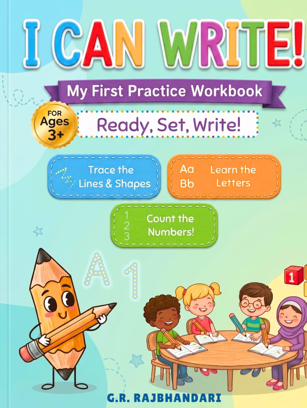 I Can Write! My First Practice Workbook: Lines & Shapes Tracing, Letters, Numbers Practice for Kids and More!