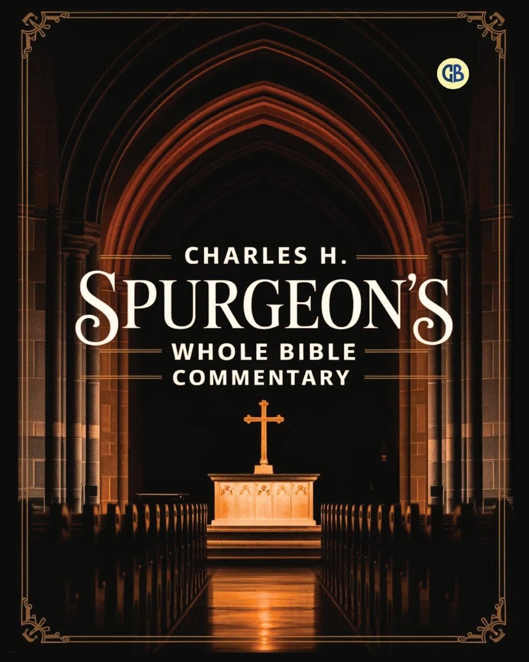 Charles H. Spurgeon’s Whole Bible Commentary