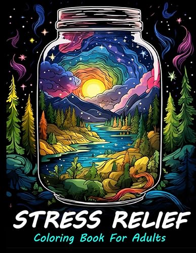 Stress Relief Coloring Book For Adults: Large print adult colouring book with relaxing landscapes, mushrooms, flowers and more / 50 Stress relieving designs to color for relaxation and mindfulness