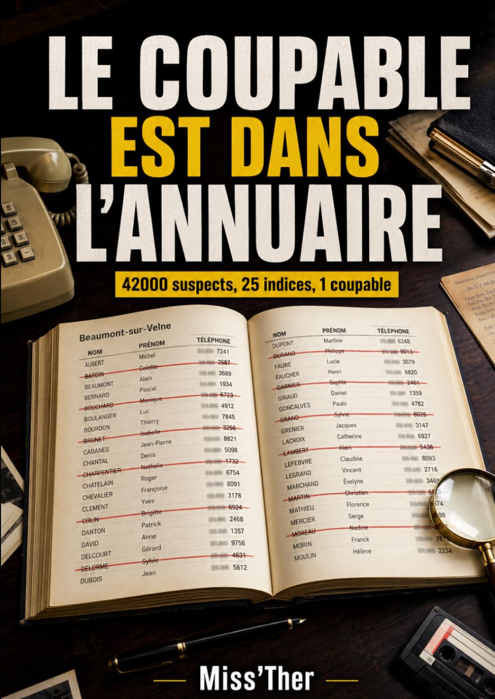 Le coupable est dans l'annuaire: 42 000 suspects, 25 indices, 1 coupable. Livre-jeu d'enquête logique pour adulte. Idéal vacances,voyage,