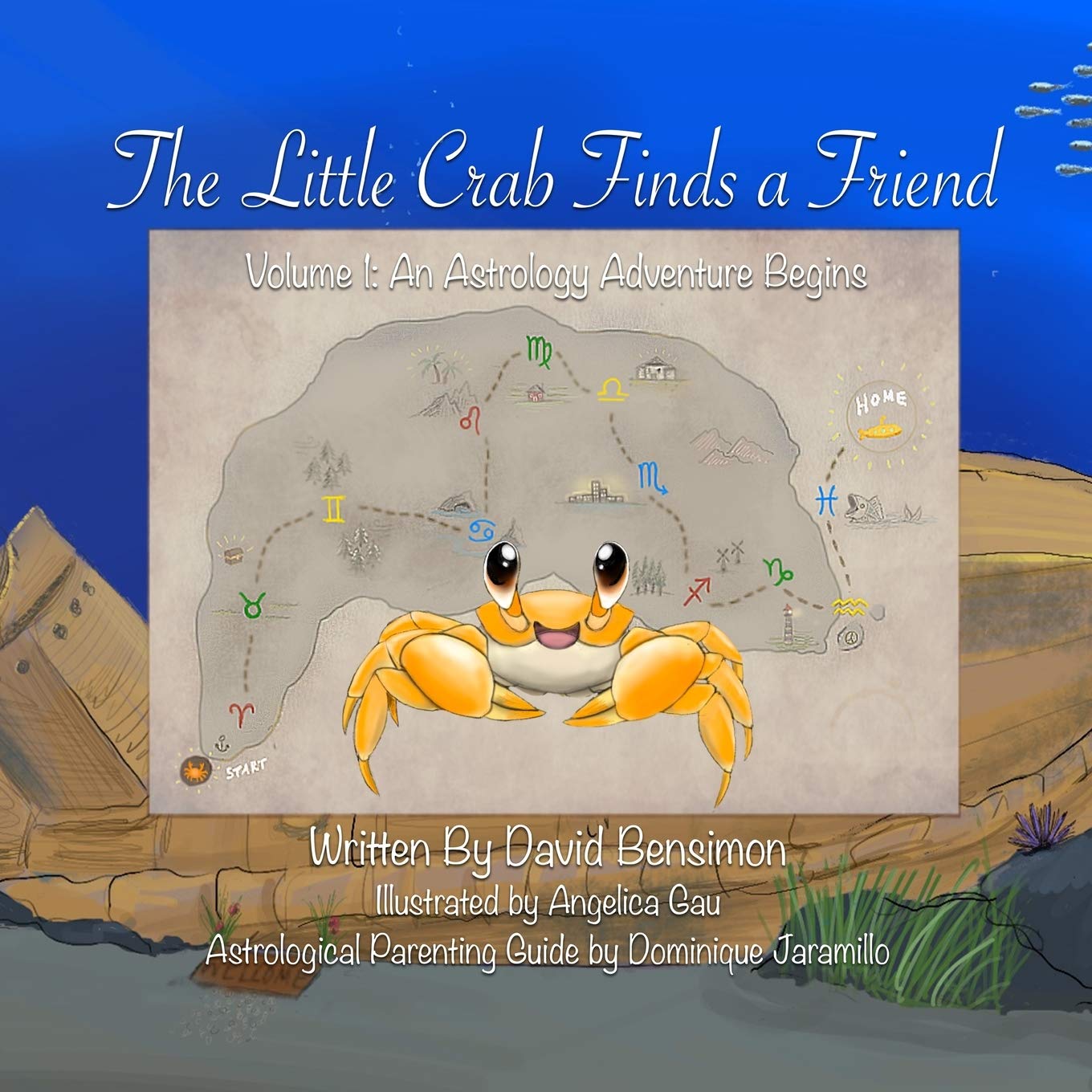 The Little Crab Finds a Friend: Let the Astrology Adventure Begin (The Little Crab Finds a Friend: A 12 Book astrology adventure 1)