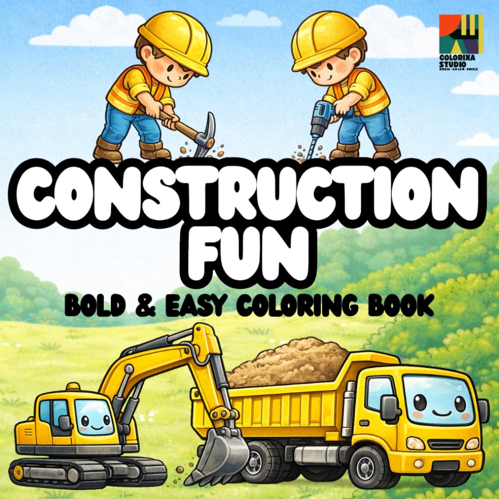 Construction Fun: Coloring Book for Adults and Kids, Bold and Easy Designs for Relaxation with adorable characters, vehicles, and tools