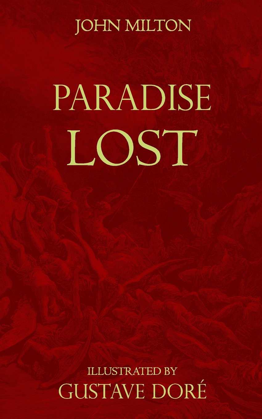 Paradise Lost: Milton's Original Edition (1667) + Dore's 50 illustrations (1866)