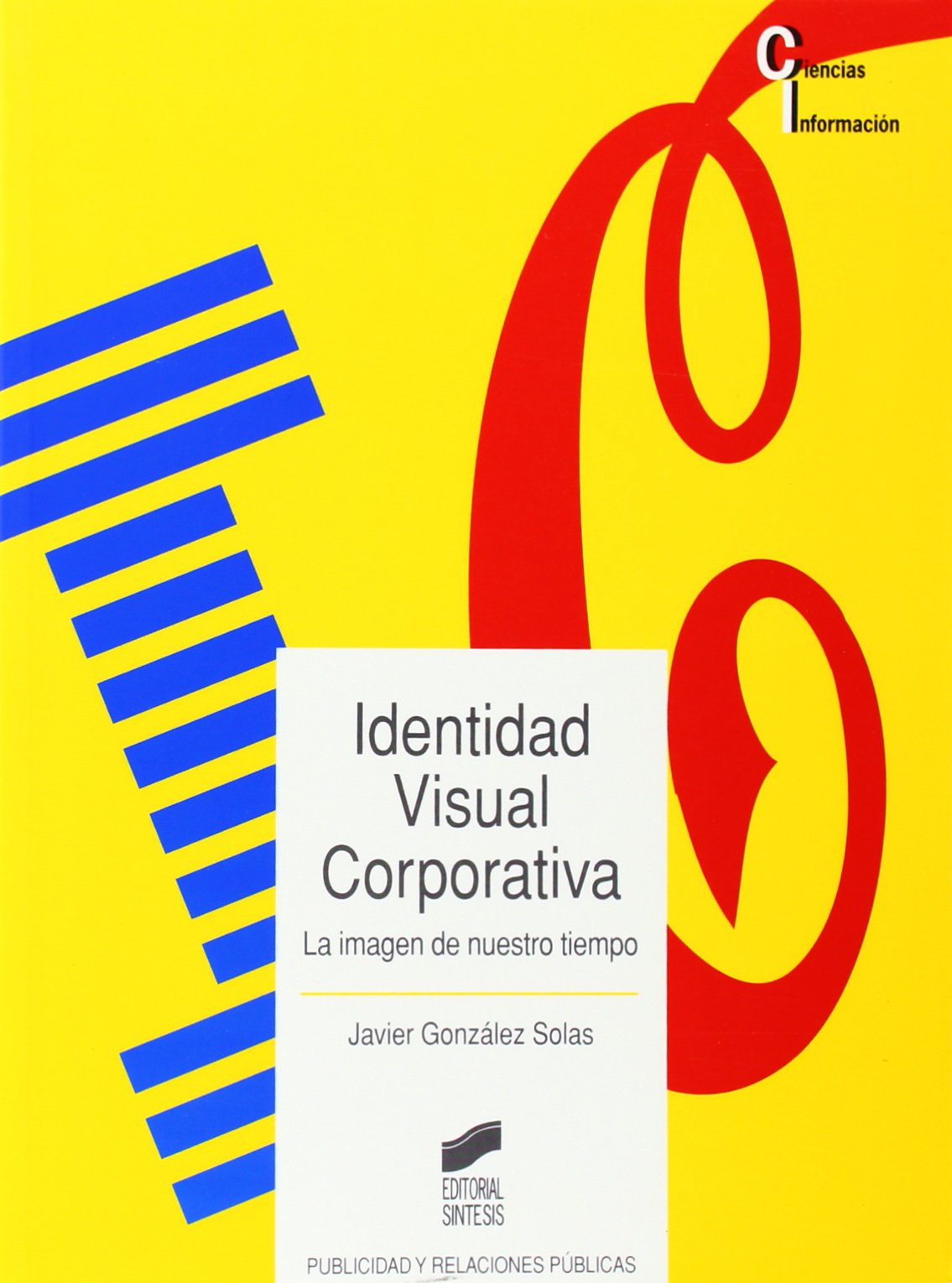 Identidad visual corporativa, la imagen de nuestro tiempo