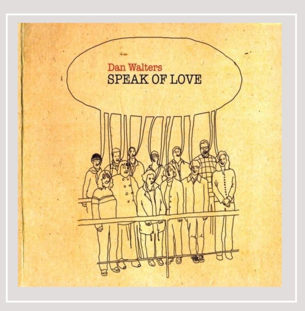 Speak of Love [Audio CD] Dan Walters