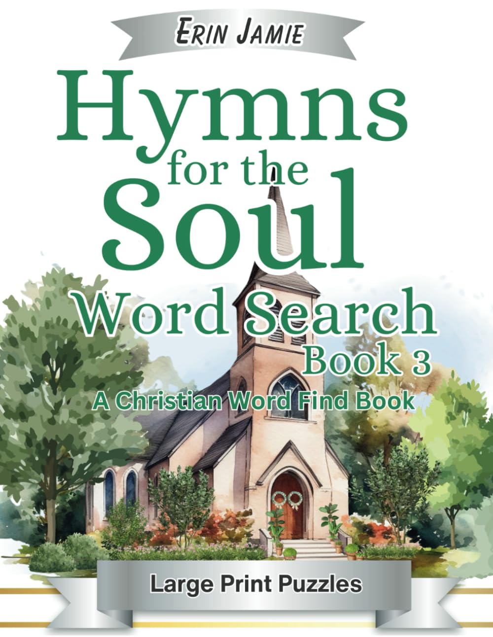 Hymns for the Soul Word Search Book 3 Large Print Puzzles A Christian Word Find Book: A Fun, Relaxing, Religious Large Letter Big Font Activity For Adults and Seniors