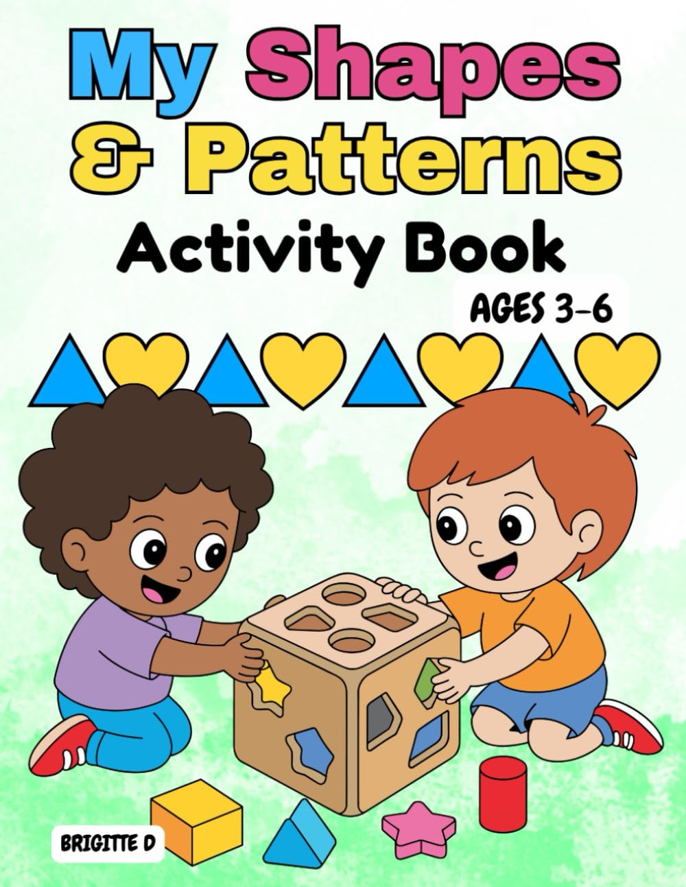 Shapes & Patterns Activity Book for Kids Ages 3–6: Tracing, Coloring, Shape Recognition, Mazes, and Cut & Paste Fine Motor Skill Activities: Fun ... and More for Preschool and Kindergarten