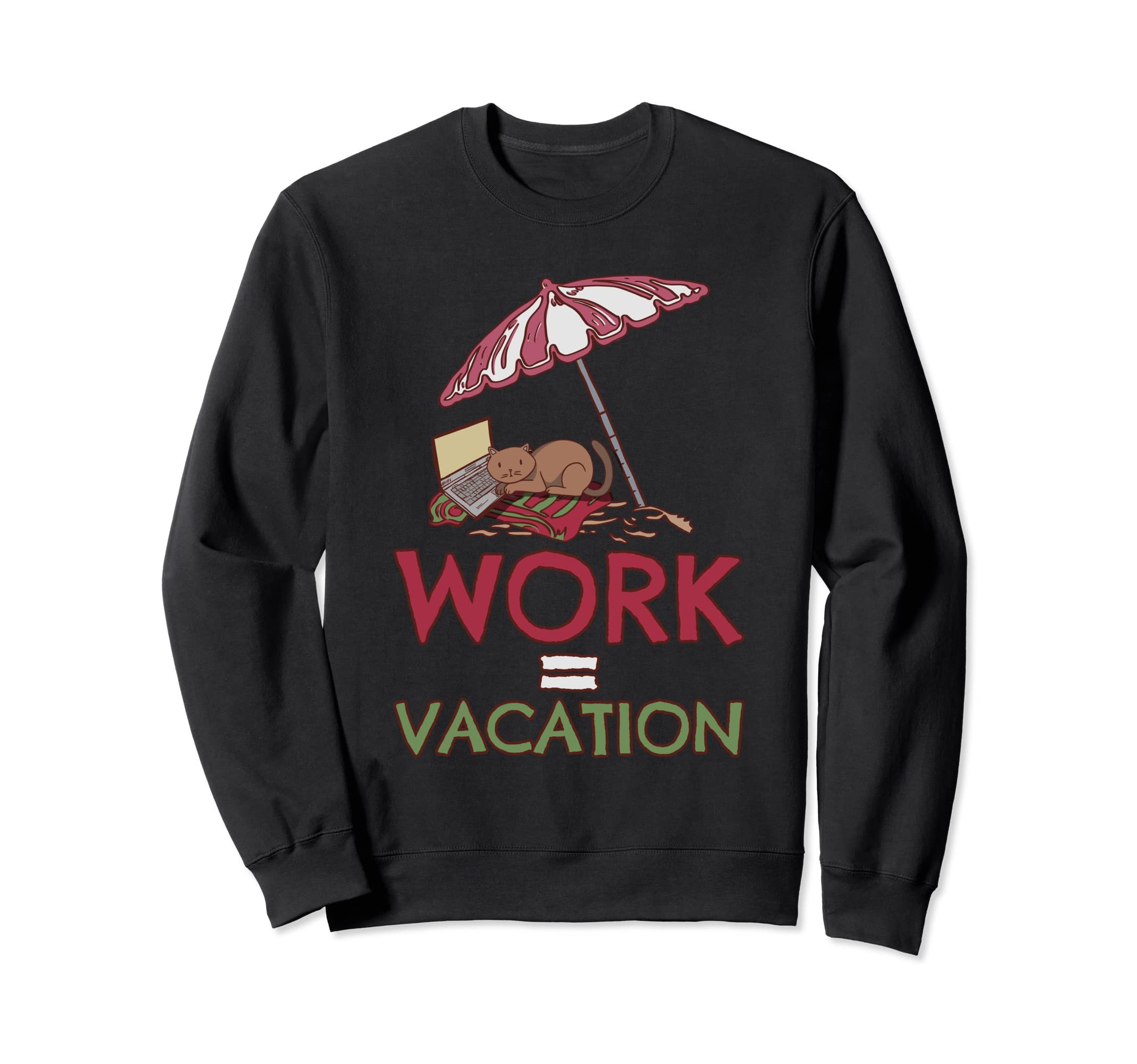 Cat Digital Nomad Work = Vacation Beach Design Sweatshirt