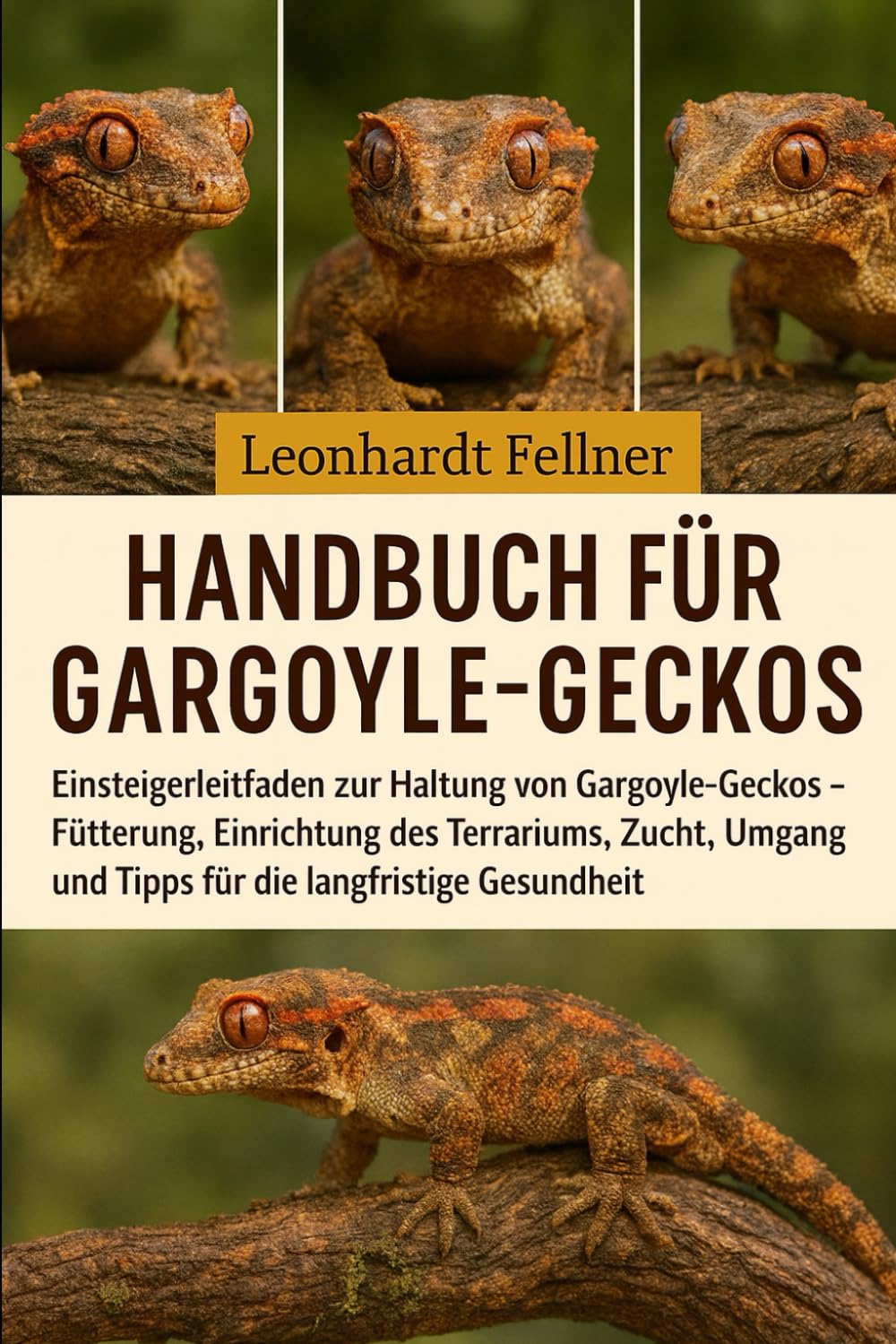 Handbuch für Gargoyle-Geckos: Einsteigerleitfaden zur Haltung von Gargoyle-Geckos – Fütterung, Einrichtung des Terrariums, Zucht, Umgang und Tipps für die langfristige Gesundheit