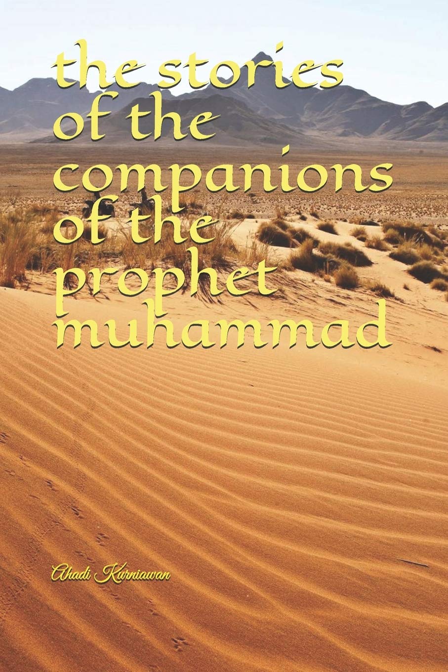 the stories of the companions of the prophet muhammad: 1