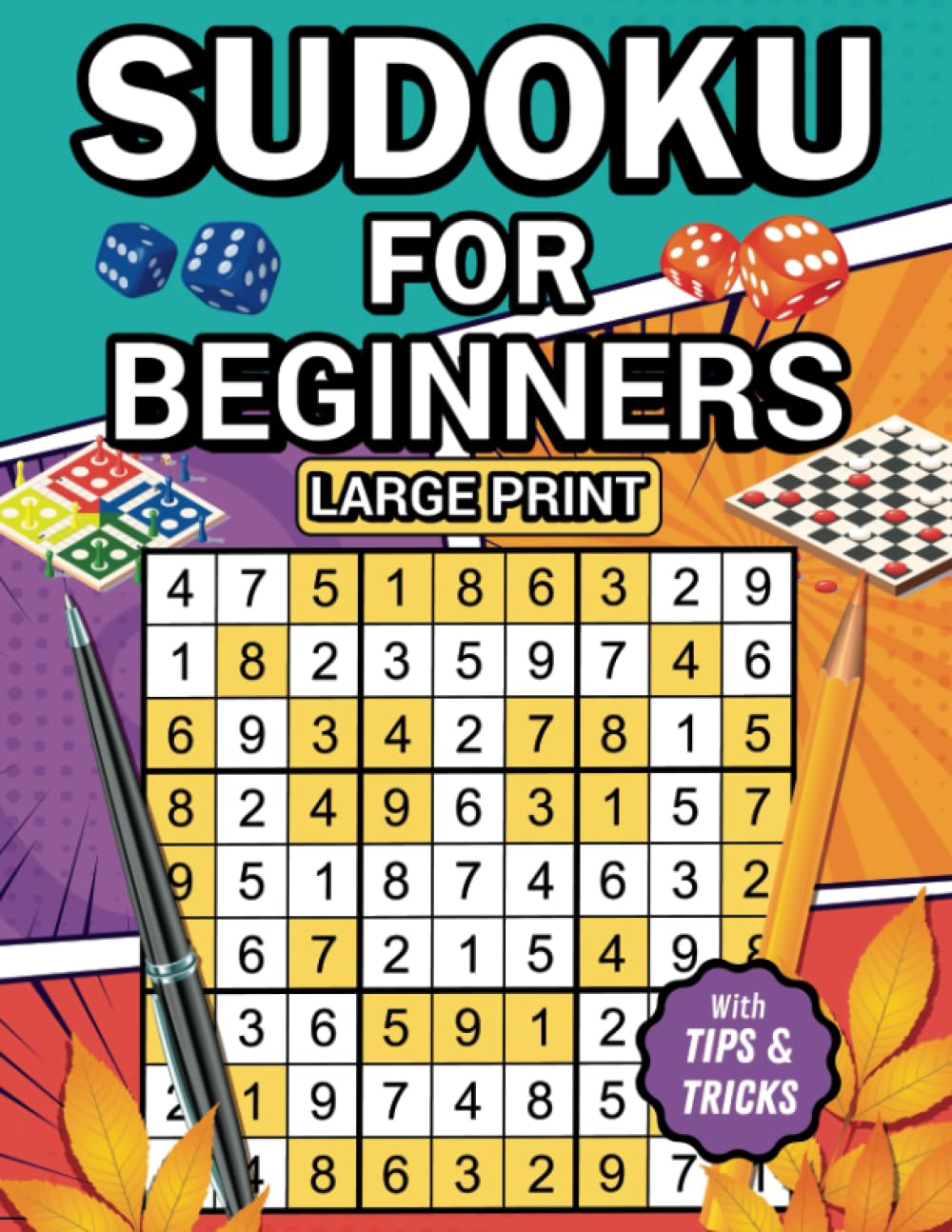 Sudoku Large Print Book for Beginners: Easy level puzzles for adults and seniors, with tips and tricks, with solutions