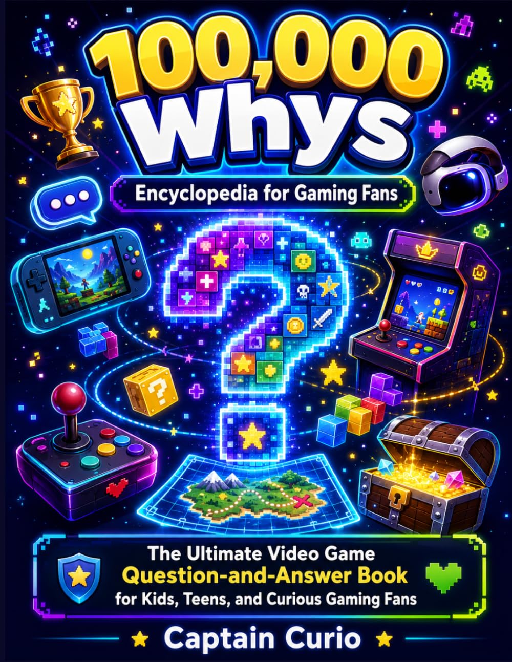 100,000 whys Encyclopedia for Gaming Fans: The Ultimate Video Game Question-and-Answer Book for Kids, Teens, and Curious Gaming Fans