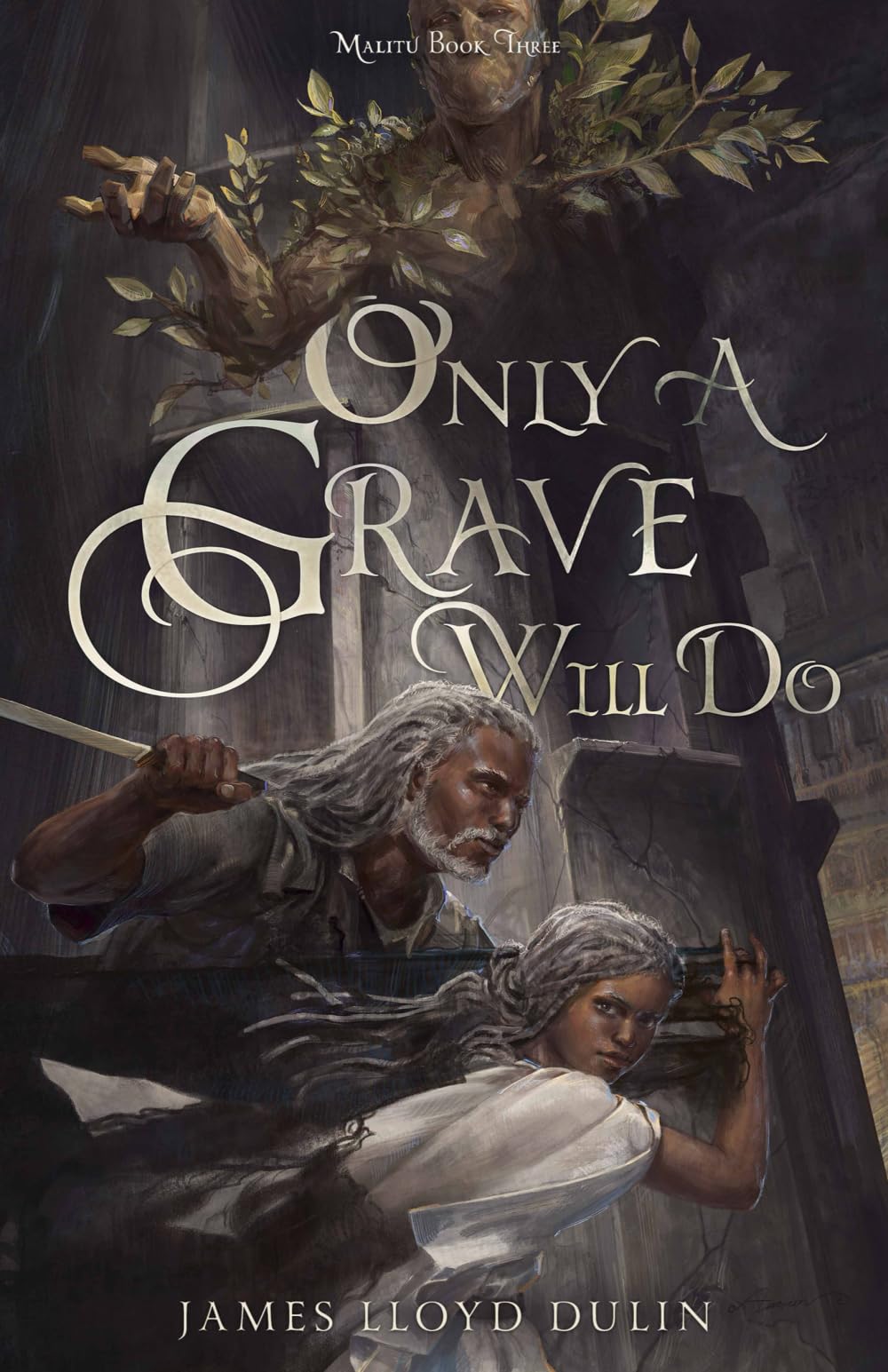 Only a Grave Will Do: 3 (Malitu)