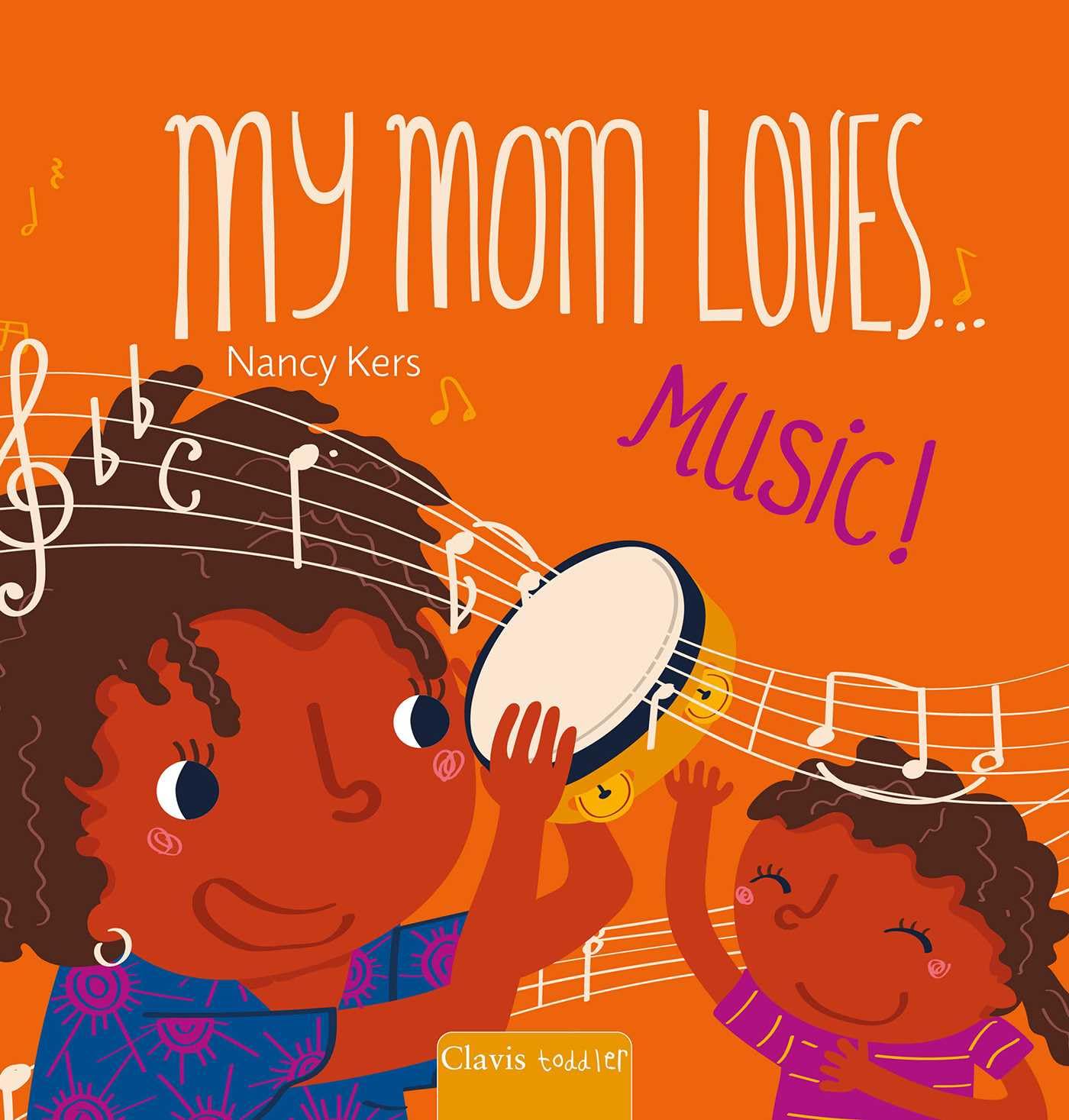 My Mom Loves . . . Music!      Board book – Picture Book, October 7, 2025