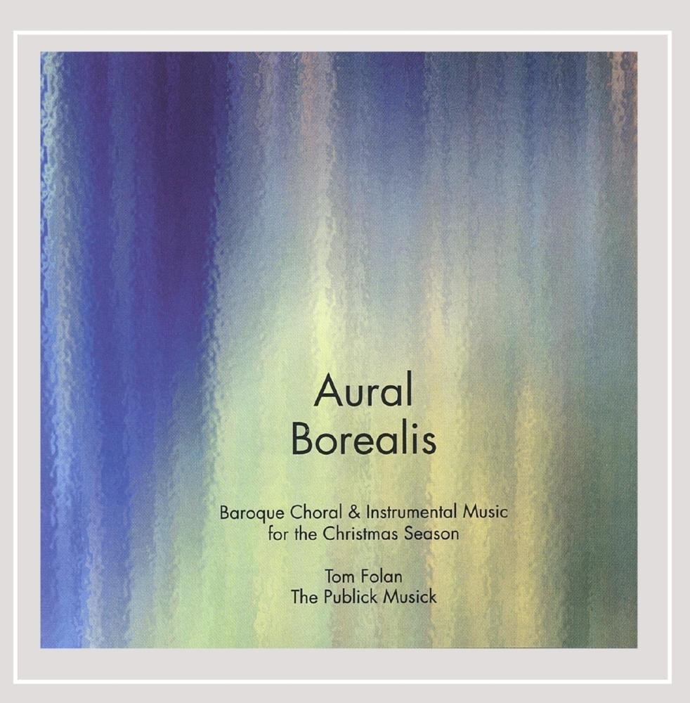 Aural Borealis: Barock-Chor- und Instrumentalmusik für die Weihnachtszeit