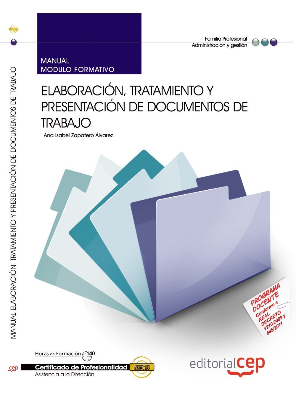 Manual Elaboración, tratamiento y presentación de documentos de trabajo. Certificados de Profesionalidad