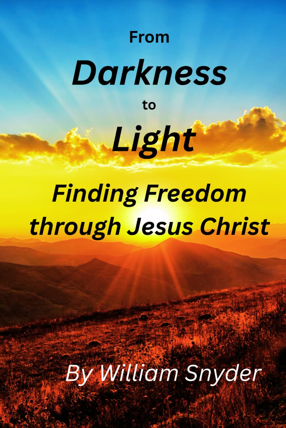 From Darkness to Light: A Journey of Hope, Healing, and Freedom