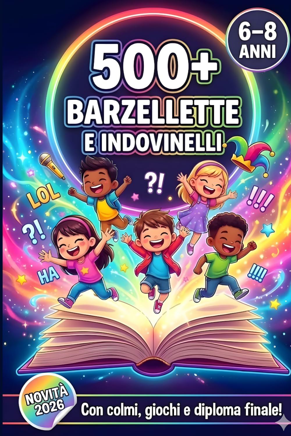 500+ Barzellette e Indovinelli: Libro Divertente e Illustrato da Leggere e Ridere in Famiglia, con Attività Perfette per Stimolare la Mente, per Bambini 6-8 Anni