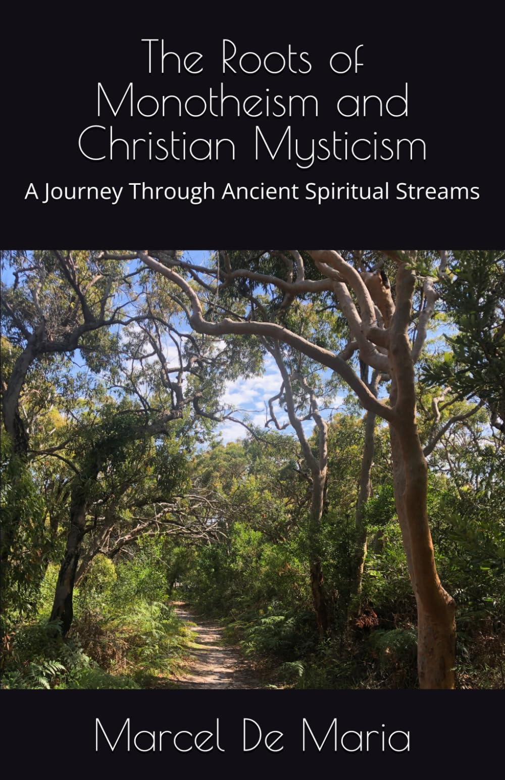 The Roots of Monotheism and Christian Mysticism: A Journey Through Ancient Spiritual Streams