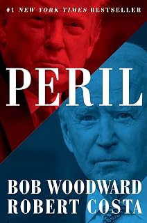 Peril by Bob Woodward: Explosive Inside Trump to Biden Transition, Bestselling Political History Book