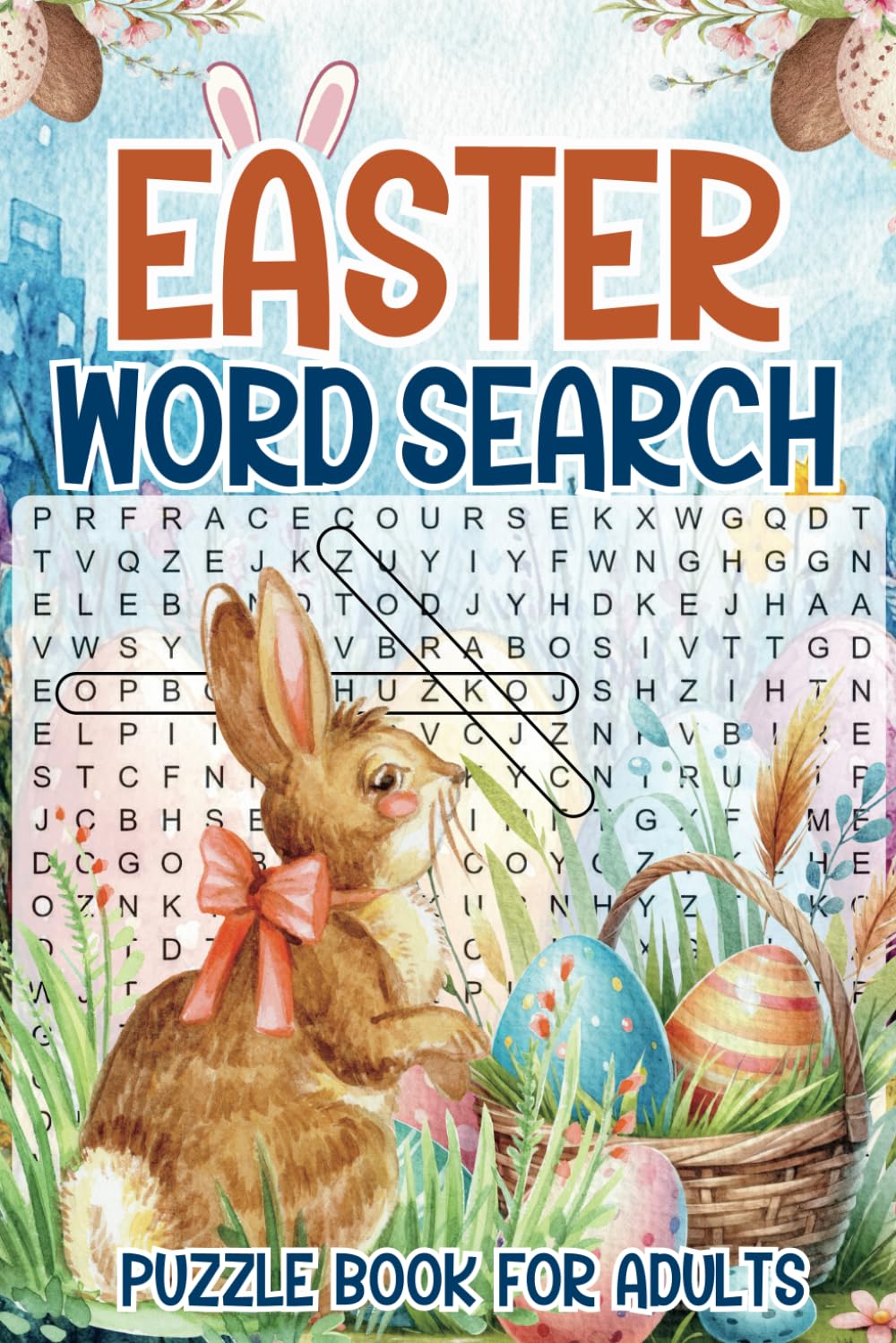 Easter Word Search: 90 Puzzles With 1350 Easter Words Finds For Teens, Adults & Seniors With Solutions