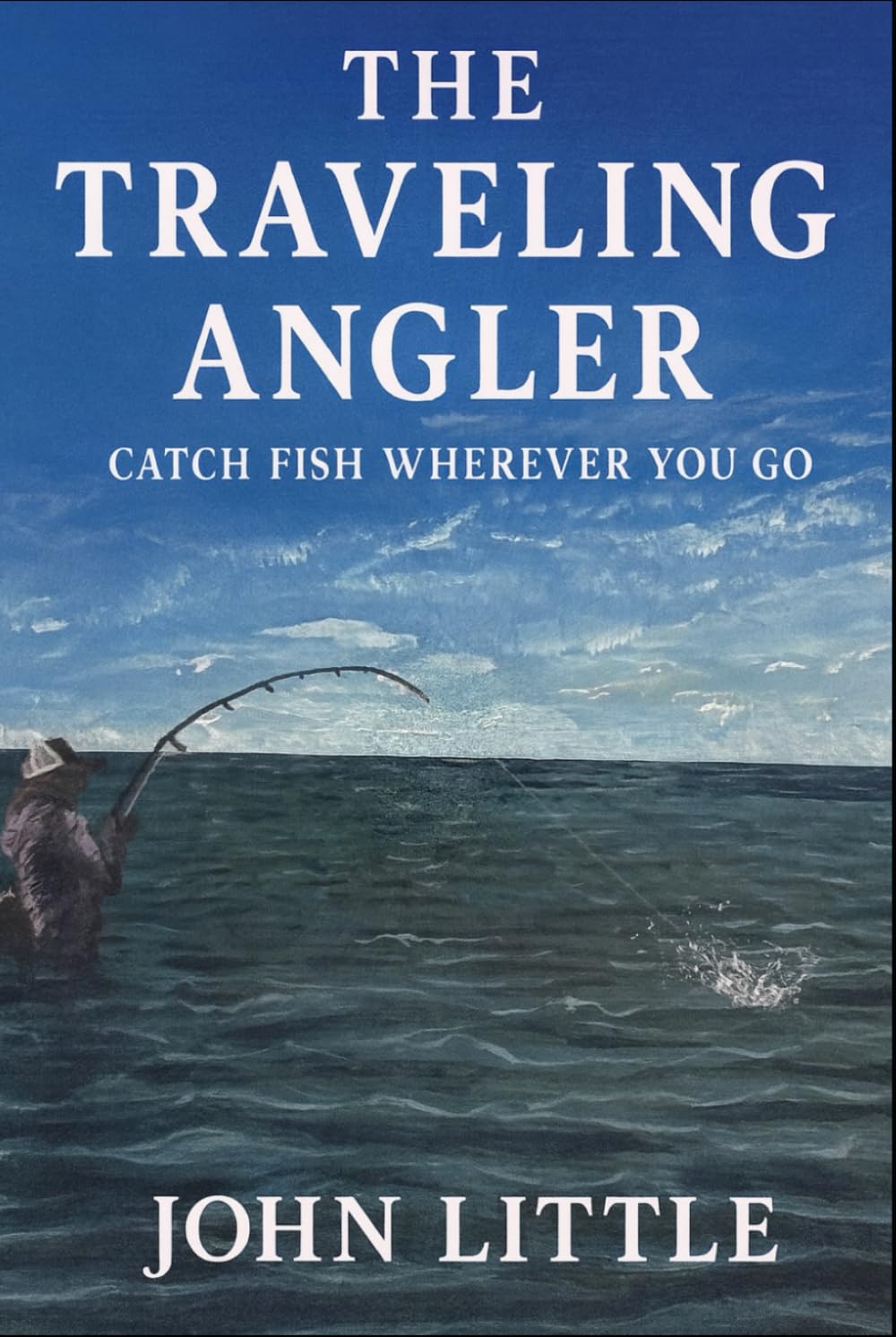 The Traveling Angler: Catch fish wherever you go      Hardcover – October 31, 2025
