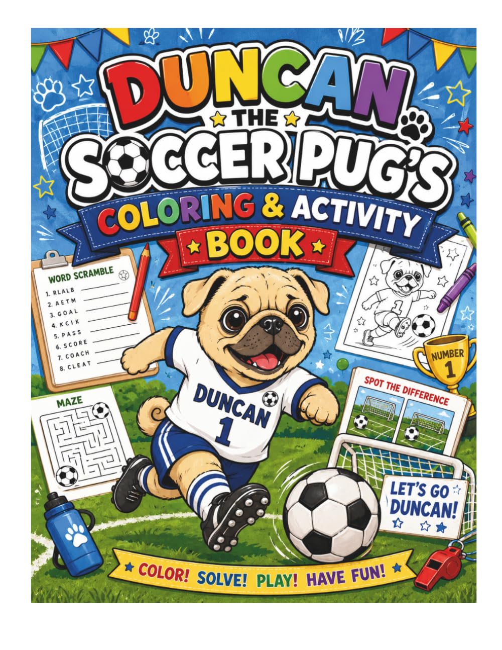 Duncan The Soccer Pug's Coloring & Activity Book