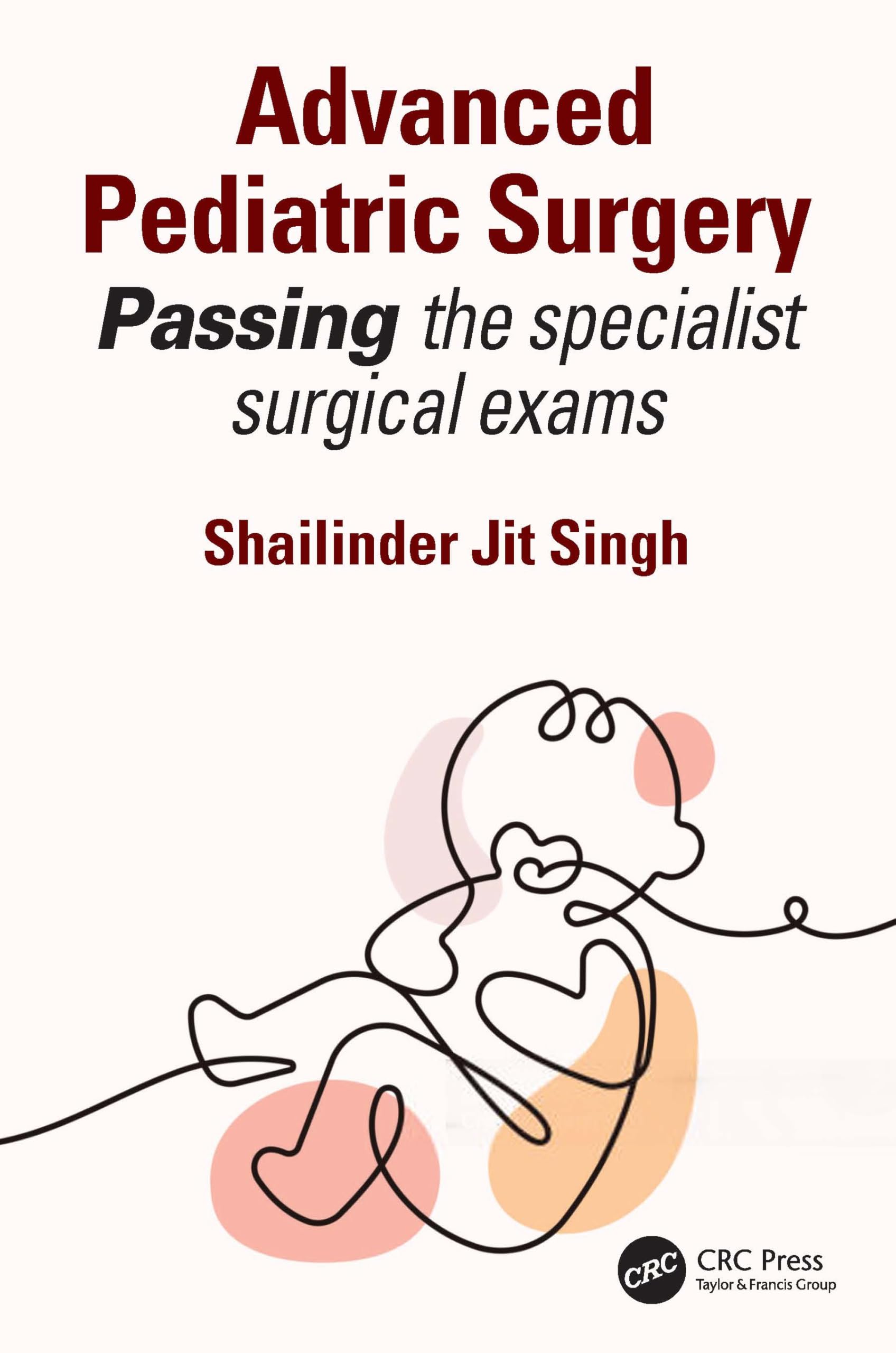 Advanced Pediatric Surgery: Passing the specialist surgical exams