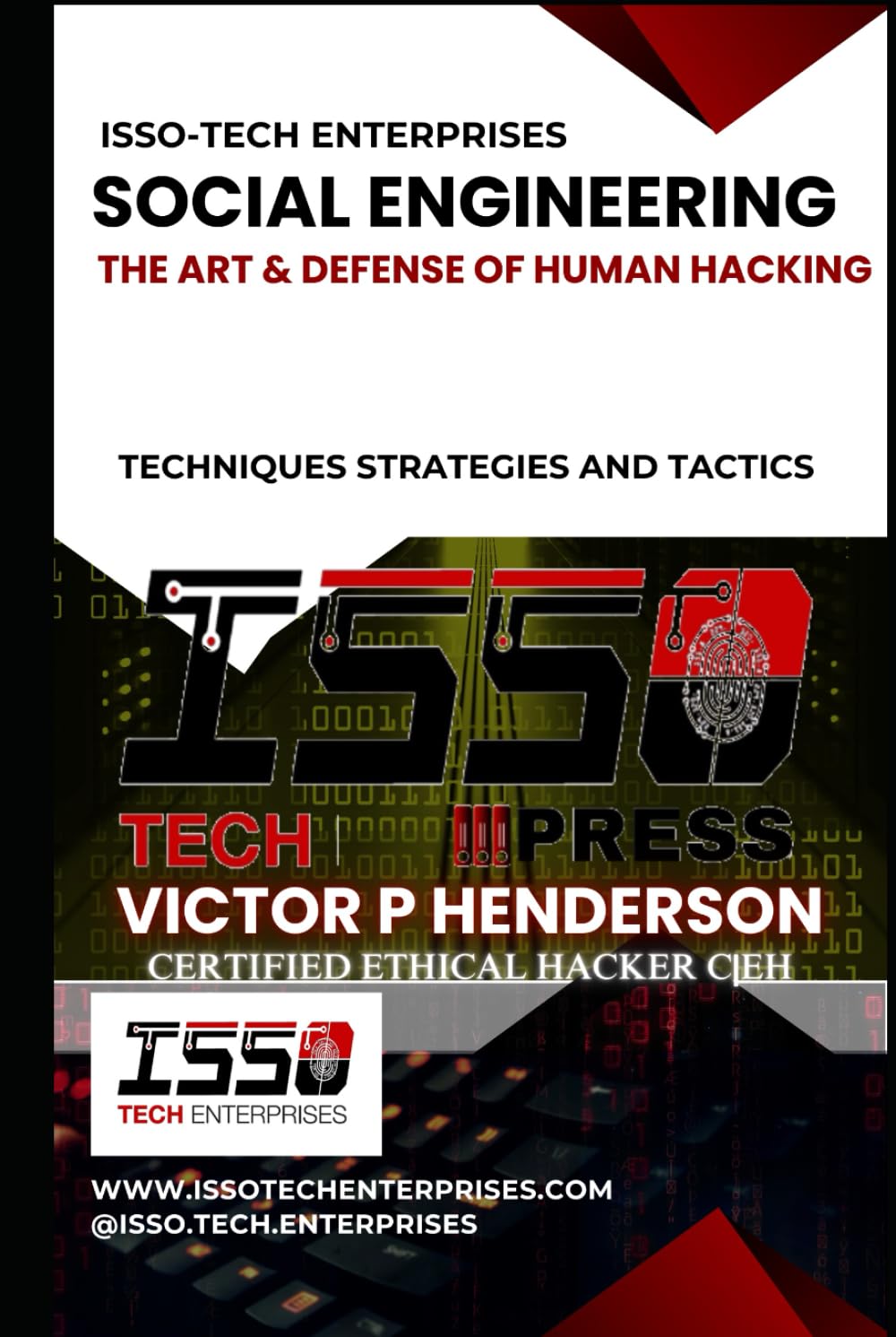 SOCIAL ENGINEERING: THE ART & DEFENSE OF HUMAN HACKING (ISSO-TECH CYBER WARFARE SERIES)