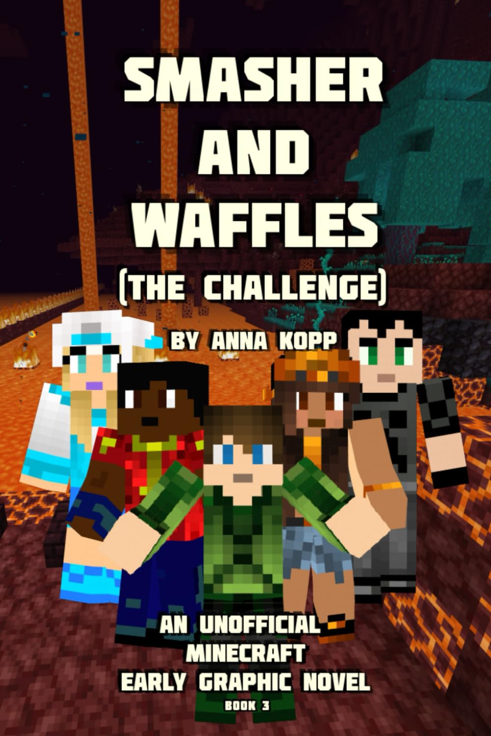 Smasher and Waffles: The Challenge: An Unofficial Minecraft Early Graphic Novel