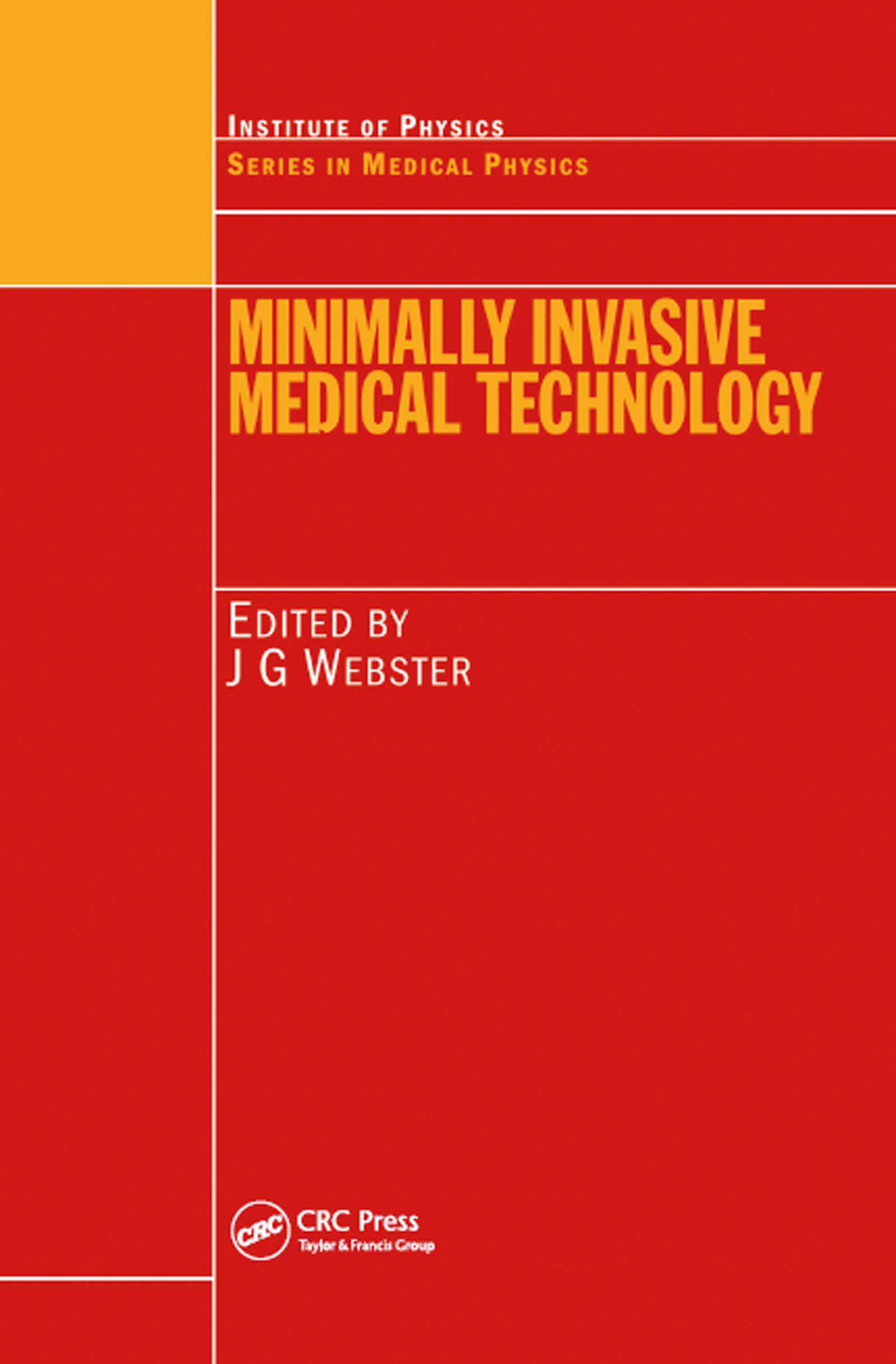 Minimally Invasive Medical Technology (Series in Medical Physics and Biomedical Engineering) (English Edition)