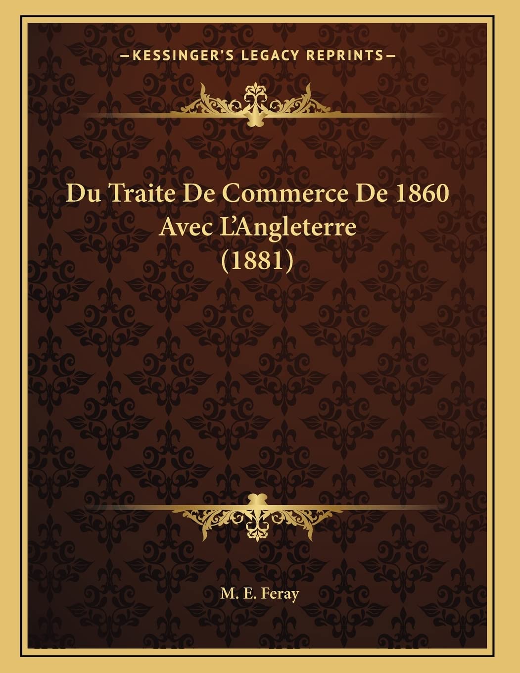 Du Traite De Commerce De 1860 Avec L'Angleterre (1881)